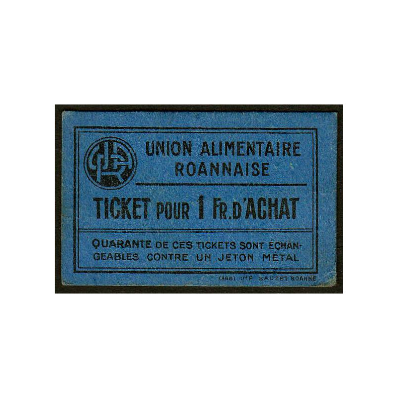 42 - Roanne - Union Alimentaire - Ticket 1 fr. d'achat - Etat : SUP