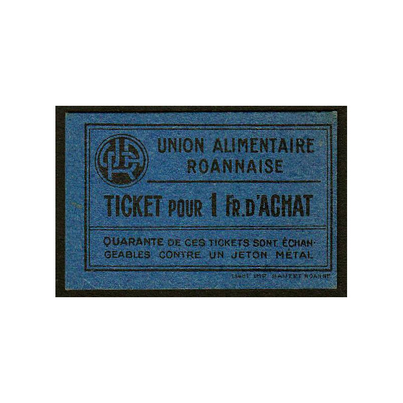 42 - Roanne - Union Alimentaire - Ticket 1 fr. d'achat - Etat : NEUF