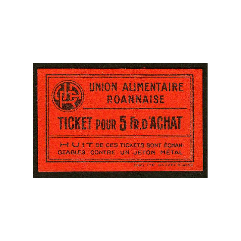 42 - Roanne - Union Alimentaire - Ticket 5 fr. d'achat - Etat : NEUF