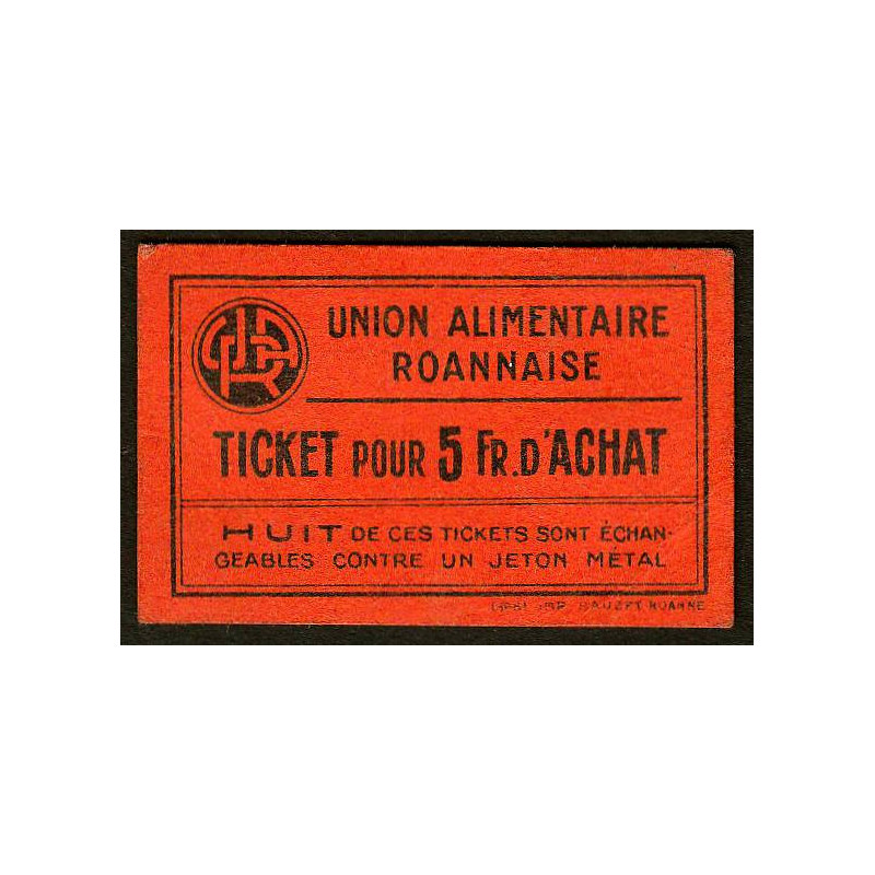 42 - Roanne - Union Alimentaire - Ticket 5 fr. d'achat - Etat : SUP