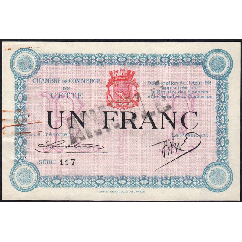 Cette (Sète) - Pirot 41-8a - 1 franc - Série 117 - 11/08/1915 - Annulé - Etat : SUP-