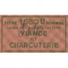 Viande et Charcuterie - Titre 1680 - Catégorie U normal - 07/1944 - Etat : SUP