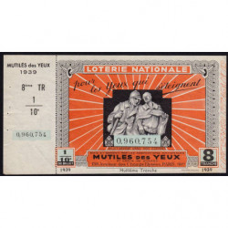 1939 - Loterie Nationale - 8e tranche - 1/10ème - Mutilés des Yeux - Etat : SUP