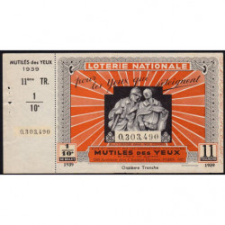 1939 - Loterie Nationale - 11e tranche - 1/10ème - Mutilés des Yeux - Etat : SUP
