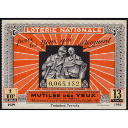 1939 - Loterie Nationale - 13e tranche - 1/10ème - Mutilés des Yeux - Etat : SUP+