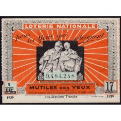 1939 - Loterie Nationale - 17e tranche - 1/10ème - Mutilés des Yeux - Etat : SUP