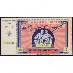 1940 - Loterie Nationale - 3e tranche - 1/10ème - Mutilés des Yeux - Etat : SUP