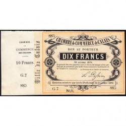 Ch. de Comm. Calais - Jer 62.11B - 10 francs - Série G.7 - 10/10/1870 - Etat : SUP+