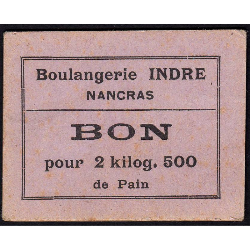 17 - Nancras - Boulangerie Indre - Bon pour 2 kilog. 500 de pain - Etat : SUP+