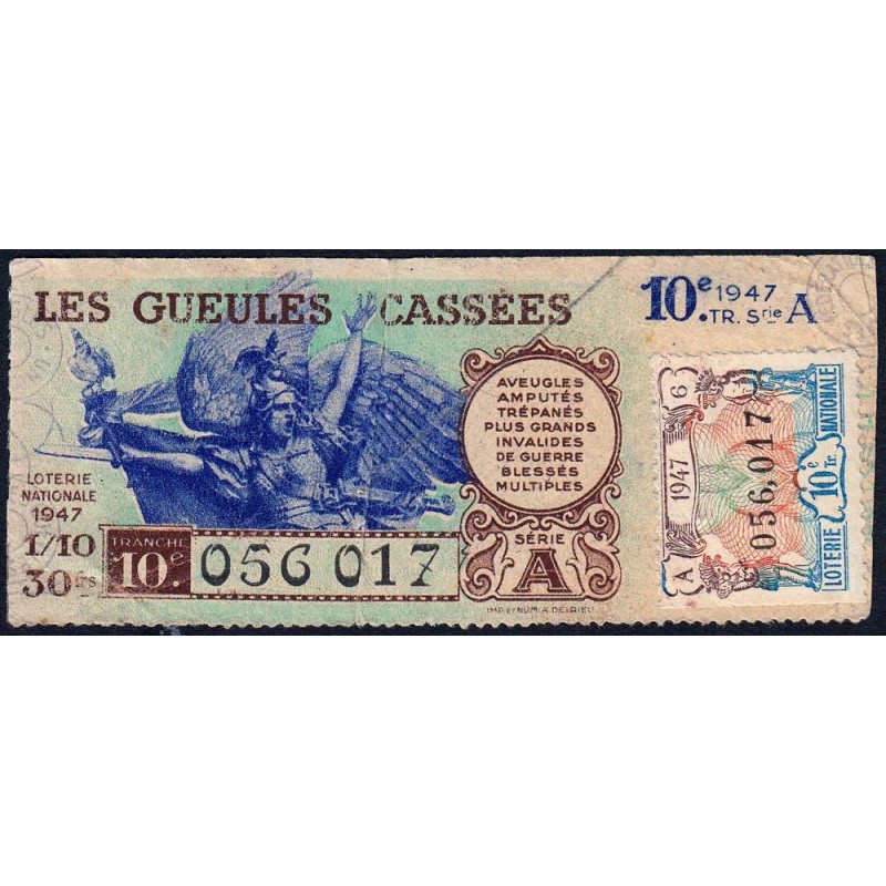 1947 - Loterie Nationale - 10e tranche - 1/10ème - Les Gueules Cassées - Etat : TB-